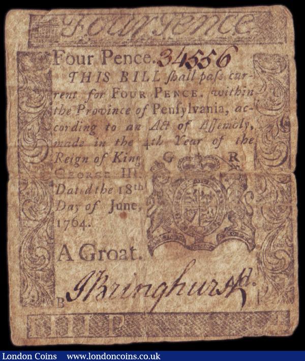 USA 4 Pence, 1 Groat PickS2499, dated 18th June 1764, for the province of Pennsylvania, crowned British arms, printed by B. Franklin & D. Hall, about Fine and scarce : World Banknotes : Auction 157 : Lot 272