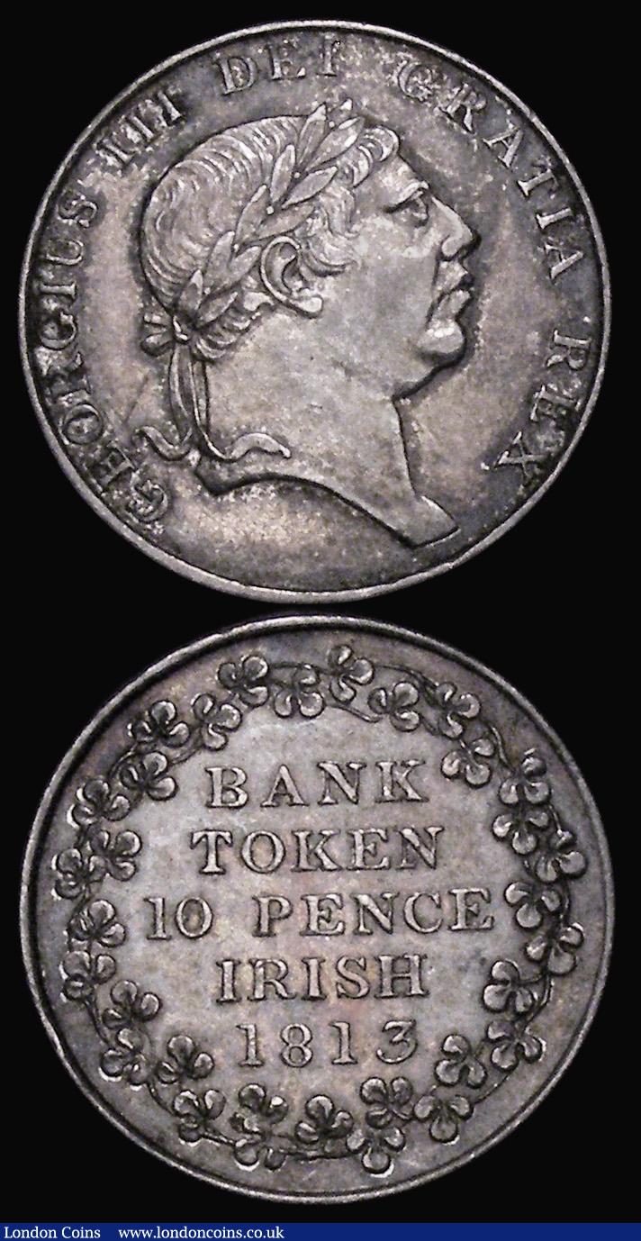 London Coins : A176 : Lot 964 : Ireland Ten Pence Bank Tokens 1813 (2) S.6618 EF and nicely tones, and Near Fine/Fine